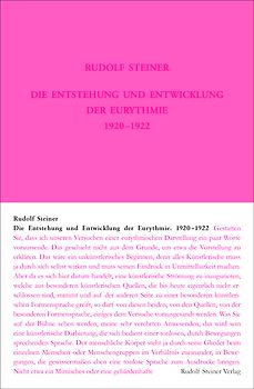 Die Entstehung und Entwicklung der Eurythmie 1920-1922