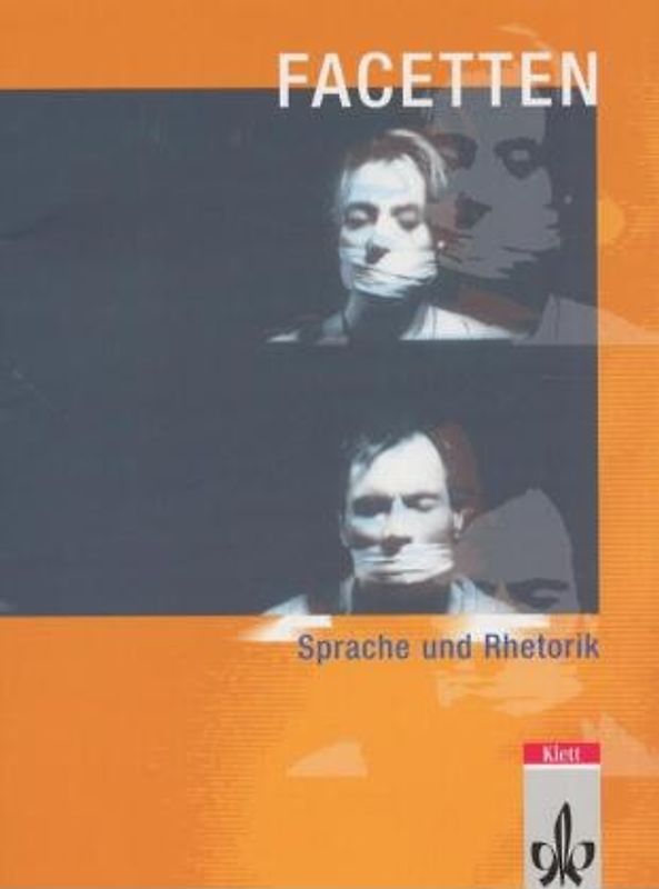 Facetten. Lese- und Arbeitsbuch für den Deutschunterricht in der Oberstufe / Sprache und Rhetorik