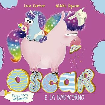 Oscar (l'unicorno affamato) e la babycorno