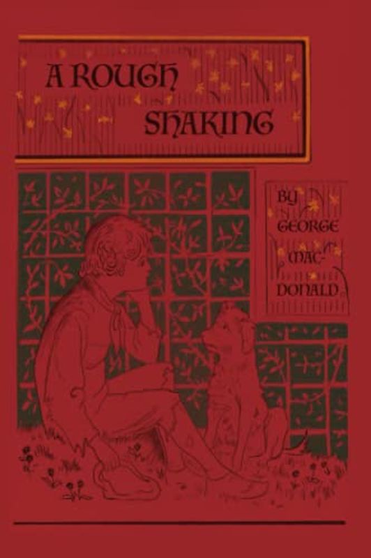 A Rough Shaking: A Story for Animal Lovers Young and Old, by the Man Who Inspired the Inklings
