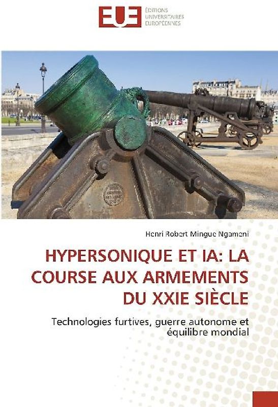HYPERSONIQUE ET IA: LA COURSE AUX ARMEMENTS DU XXIE SIÈCLE