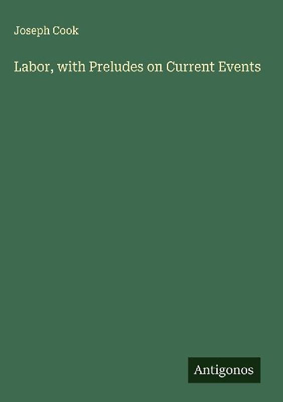 Labor, with Preludes on Current Events