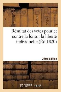 Résultat Des Votes Pour Et Contre La Loi Sur La Liberté Individuelle 2e Édition