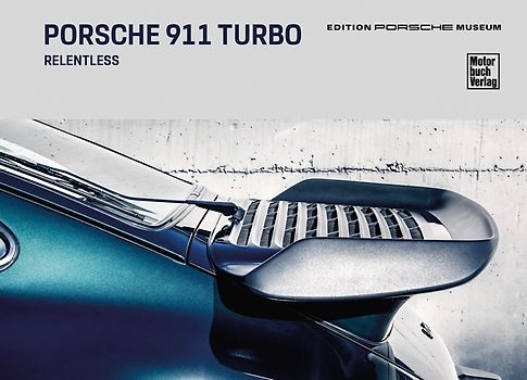 Porsche 911 turbo. Relentless