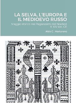 LA SELVA, L'EUROPA E IL MEDIOEVO RUSSO