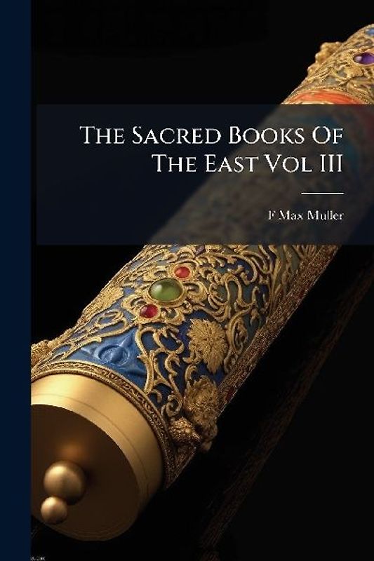 The Sacred Books Of The East Vol III