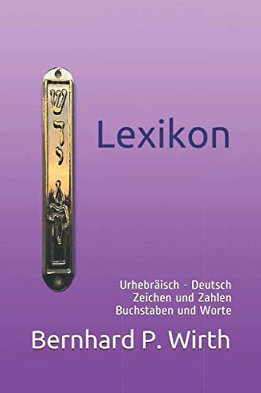 Lexikon: Urhebräisch - Deutsch Zeichen und Zahlen Buchstaben und Worte