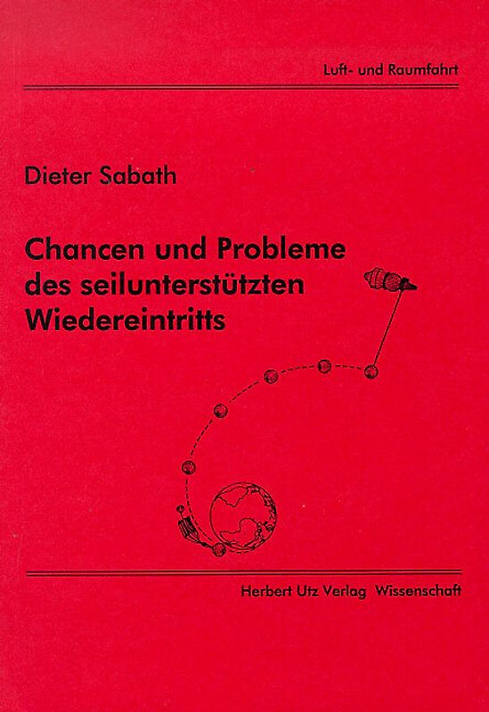 Chancen und Probleme des seilunterstützten Wiedereintritts
