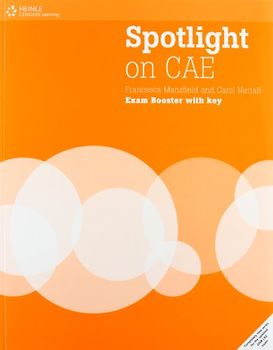 Spotlight on CAE. Exam Booster with Answer Key and Audio-CD