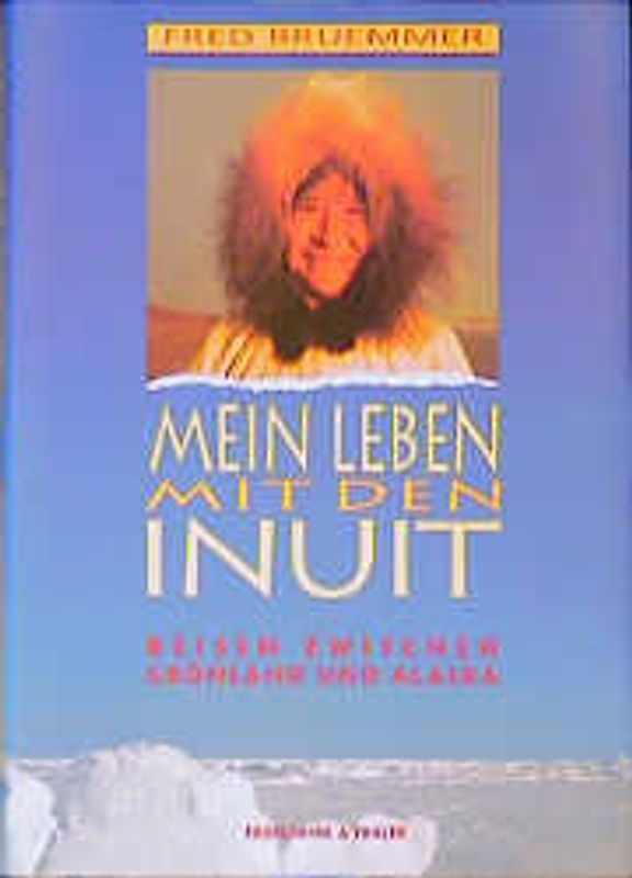 Mein Leben mit den Inuit