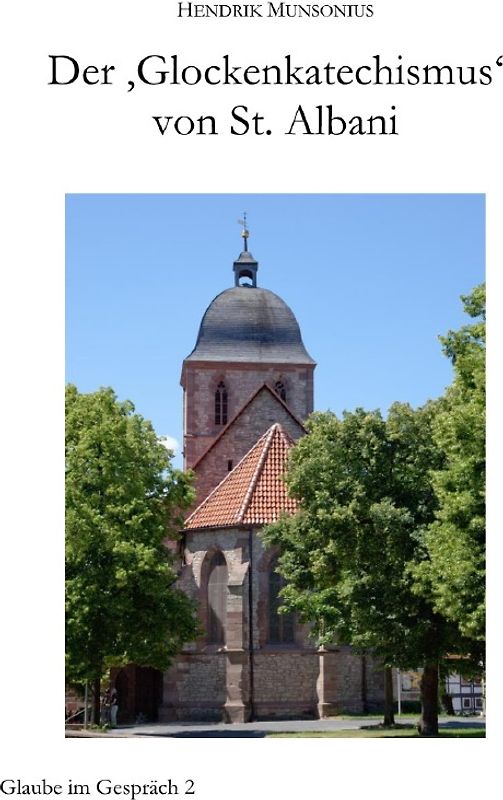 Glaube im Gespräch / Der 'Glockenkatechismus' von St. Albani