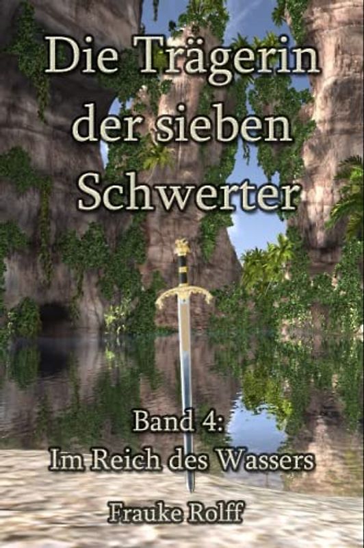 Die Trägerin der sieben Schwerter 4: Im Reich des Wassers