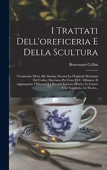 I Trattati Dell'oreficeria E Della Scultura
