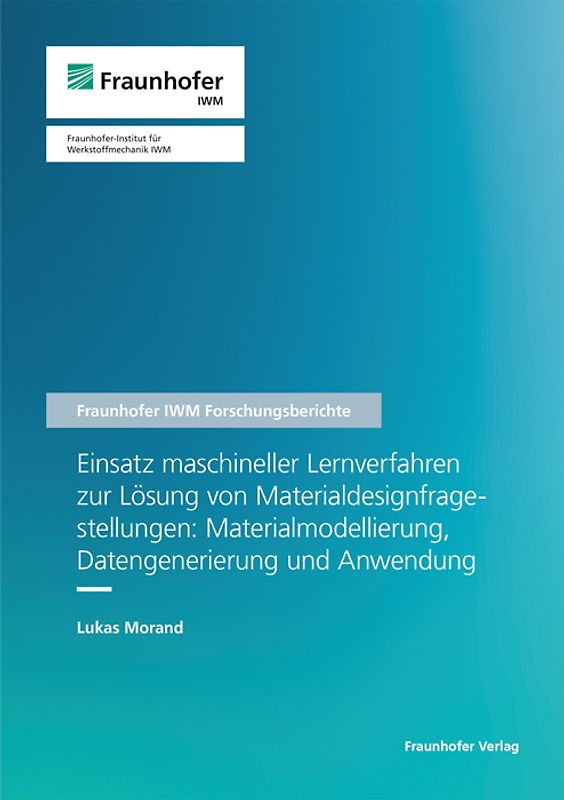 Einsatz maschineller Lernverfahren zur Lösung von Materialdesignfragestellungen: Materialmodellierung, Datengenerierung und Anwendung