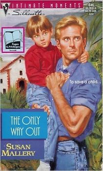 The Only Way Out (Silhouette Intimate Moments) - Mallery, Susan