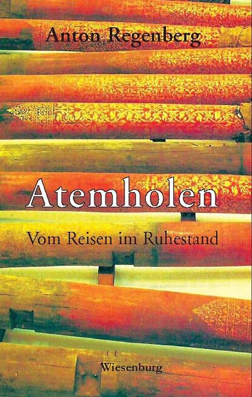 Atemholen - Vom Reisen im Ruhestand
