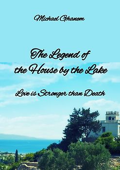 The legend of the House by the Lake