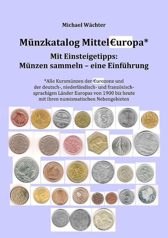Münzkatalog Eurozone und Mitteleuropa - mit Einsteigetipps: Münzen sammeln