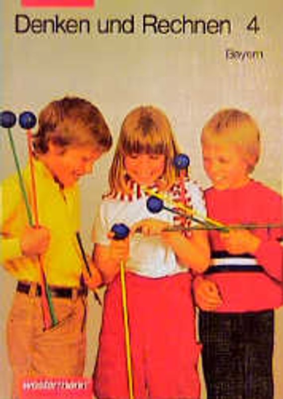 Denken und Rechnen. Mathematik für Grundschulen in Bayern