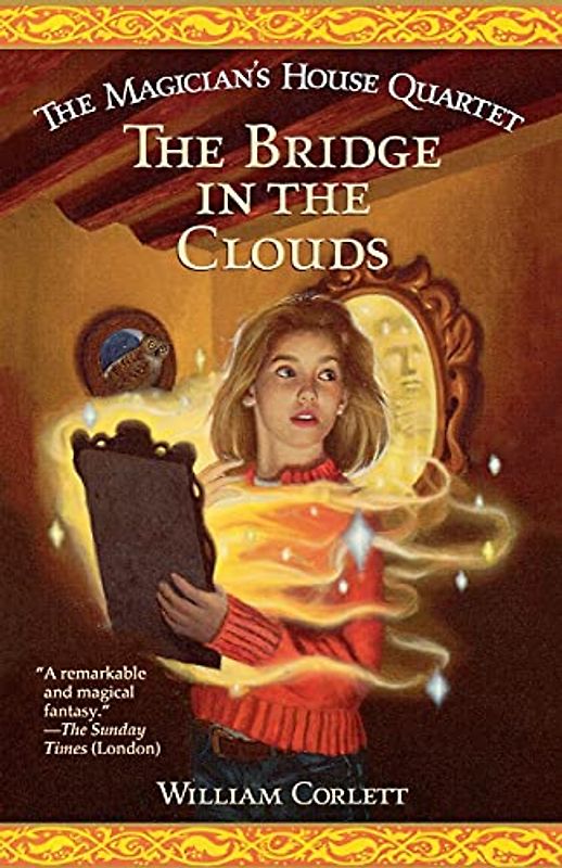 The Bridge in the Clouds (Magician's House Quartet, Band 4)