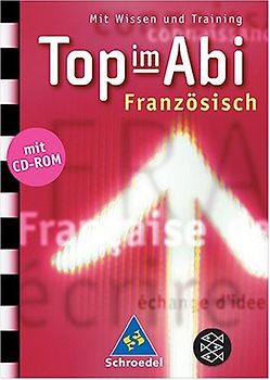 Top im Abi. Abiturhilfen: Top im Abi: Top im Abi. Französisch. CD-ROM: Mit Wissen und Training - Catherine Gagnon