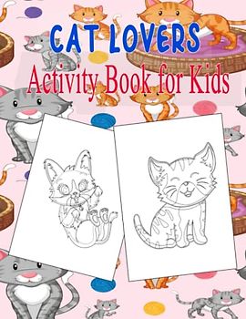 Activity Book for Kids: A Fun Activity Book for Kids and Cat Lovers
