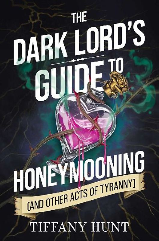 The Dark Lord's Guide to Honeymooning (and Other Acts of Tyranny)