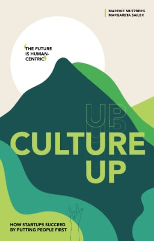 Culture Up: How startups succeed by putting people first