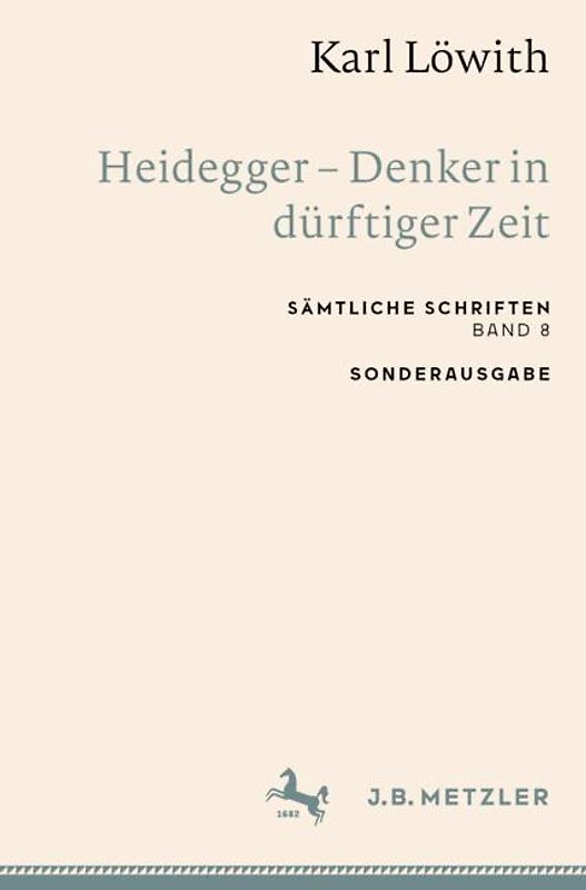Karl Löwith: Heidegger – Denker in dürftiger Zeit