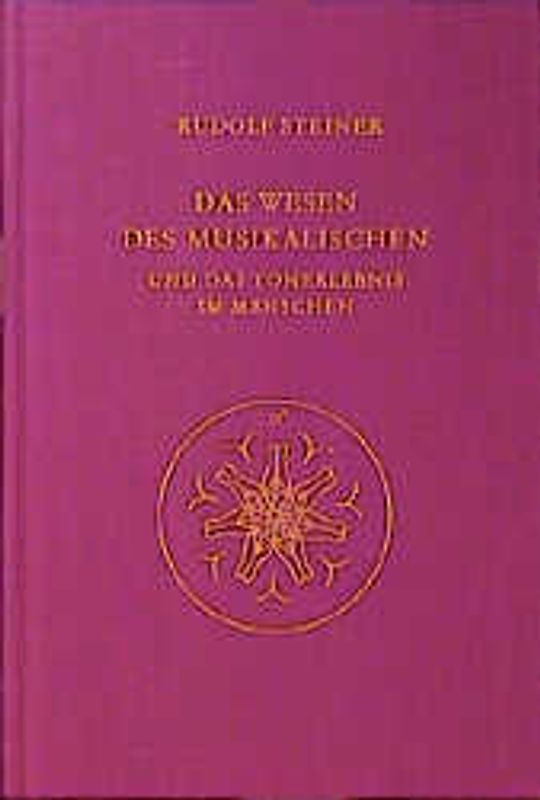 Das Wesen des Musikalischen und das Tonerlebnis im Menschen