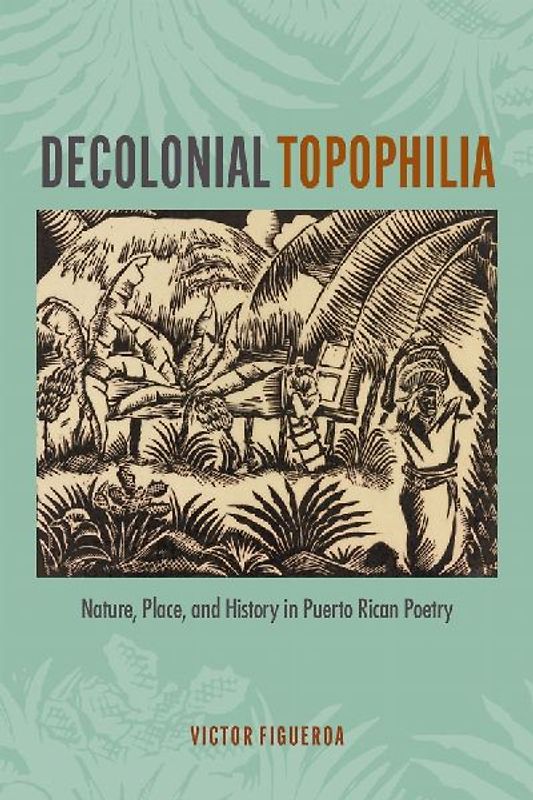 Decolonial Topophilia