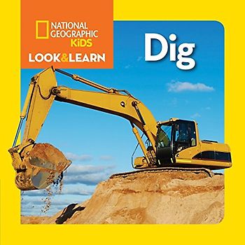 National Geographic Kids Look & Learn: Dig