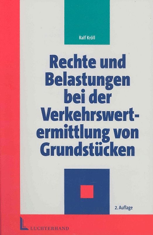 Rechte und Belastungen bei der Verkehrswertermittlung von Grundstücken