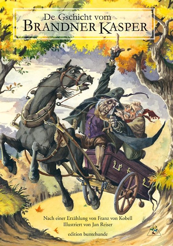 De Gschicht vom Brandner Kasper. Nach einer Erzählung von Franz von Kobell illustriert von Jan Reiser