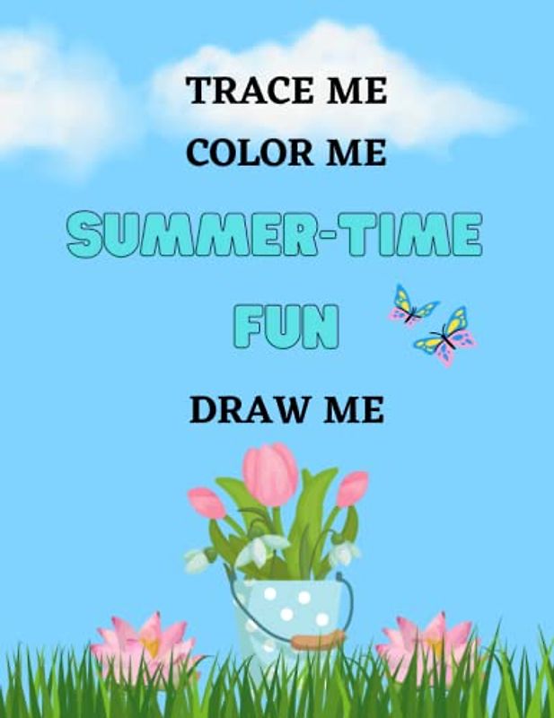 Summer-Time Fun, Trace Me, Color Me, Draw Me
