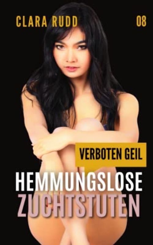 Verboten geil: Hemmungslose Zuchtstuten: Erotischer Sammelband (Wilde Sexgeschichten, Band 8)