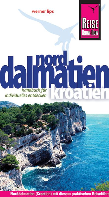 Reise Know-How Kroatien: Norddalmatien. Reiseführer für individuelles Entdecken