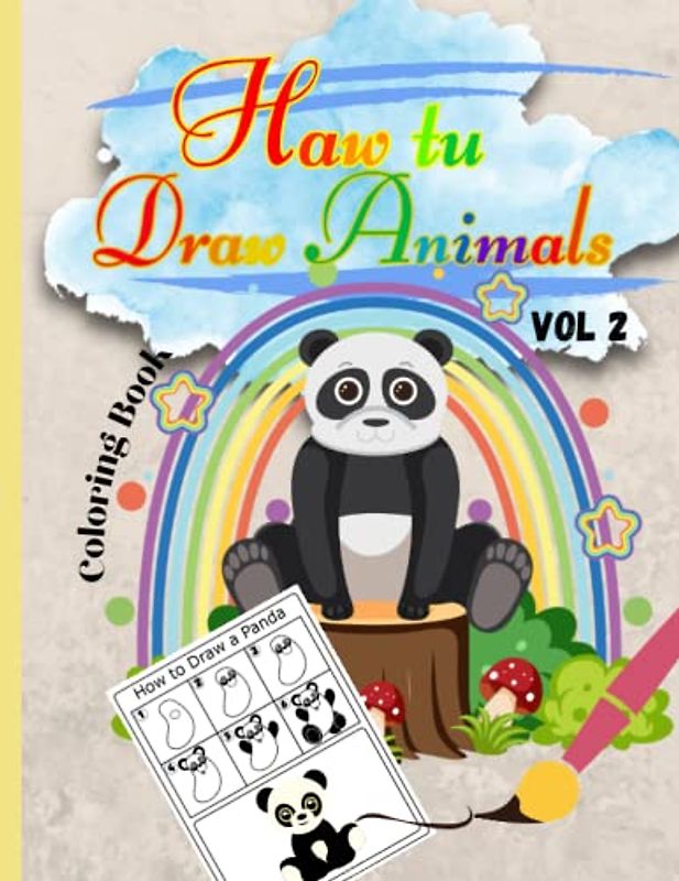 Haw tu Draw Animals Vol2: Easy Step-by-Step Drawing Tutorial for Kids, Teens, and Beginners How to Learn to Draw Animals Book 2