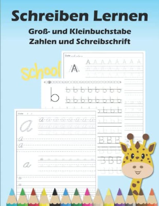 Buchstaben Und Zahlen Schreiben Lernen: Schönschrift Üben Und Übungsheft Für Einfaches Lernen Von Alphabeten und Zahlen Für Kinder