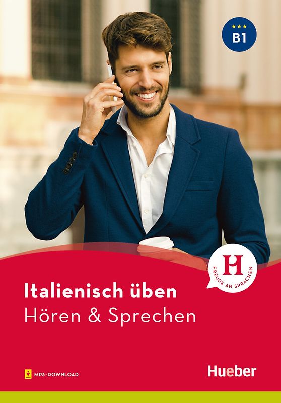 Italienisch üben – Hören & Sprechen B1