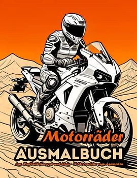 Motorräder - Ausmalbuch: das Malbuch für klein und groß - 40 Motorräder zum Ausmalen (Fahrzeuge - Ausmalbücher)