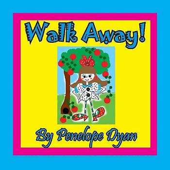 Walk Away!