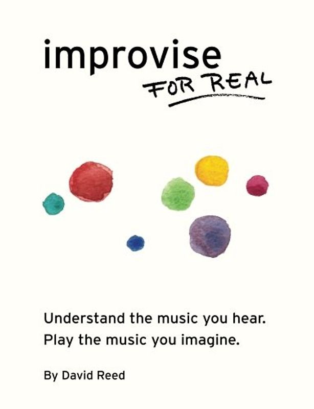Improvise for Real - Reed, David