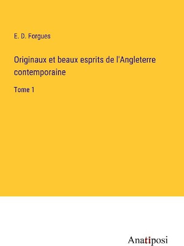 Originaux et beaux esprits de l'Angleterre contemporaine