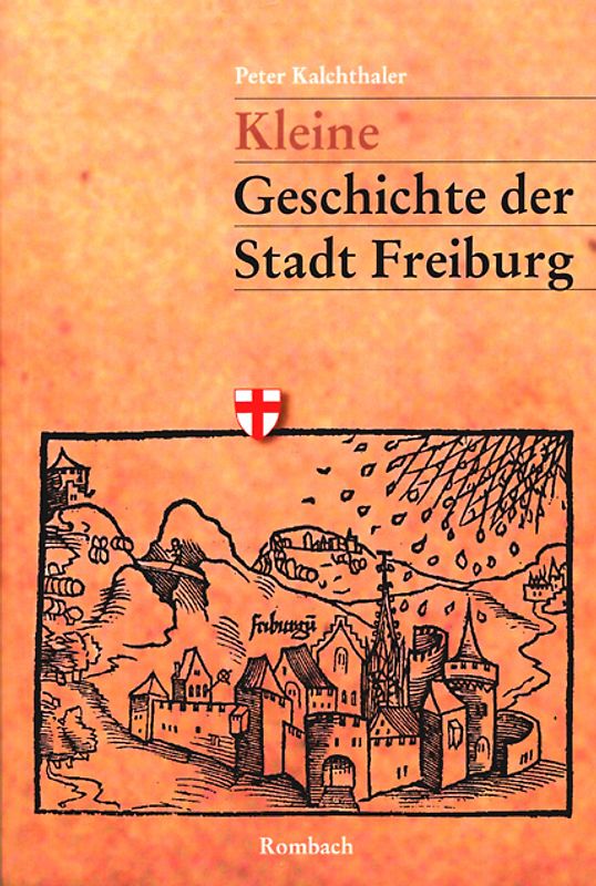 Kleine Geschichte der Stadt Freiburg