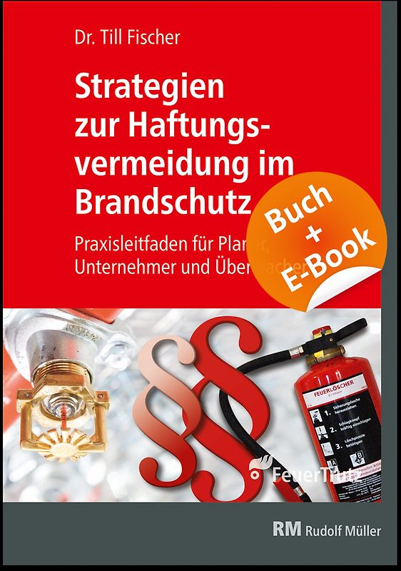 Strategien zur Haftungsvermeidung im Brandschutz - mit E-Book (PDF)
