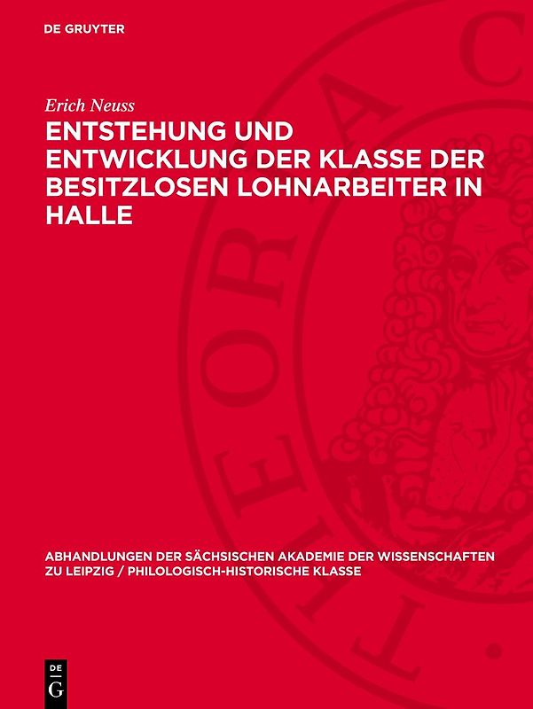 Entstehung und Entwicklung der Klasse der besitzlosen Lohnarbeiter in Halle