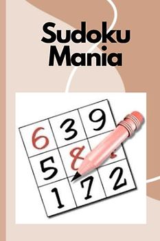 Sudoku Mania: Challenging Puzzles for All Levels
