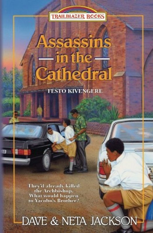 Assassins in the Cathedral: Introducing Festo Kivengere (Trailblazer Books)
