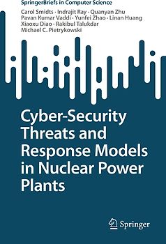 Cyber-Security Threats and Response Models in Nuclear Power Plants